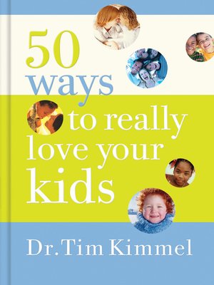 cover image of 50 Ways to Really Love Your Kids